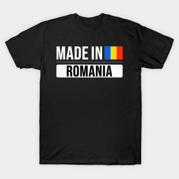 Made In Romania - Gift for Romanian With Roots From Romania T-Shirt by Country Flags